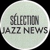 Thierry Lepin, **Sélection** Jazz News